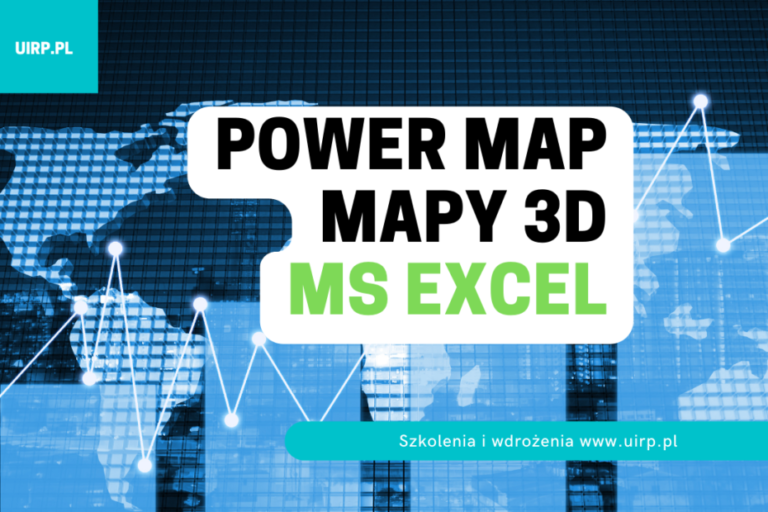 Szkolenia MS Excel Power Map